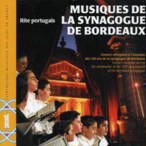 Patrimoines Musicaux Juifs France Vol. 1: Musiques Synagogue De Bordeaux