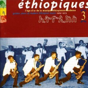 Ethiopiques 3 - Golden Years Of Modern Ethiopian Music