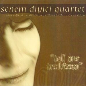 Trabizon - Senem Diyici Quartet