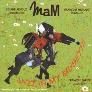 Jazz In My Musette - MAM & François Parisi
