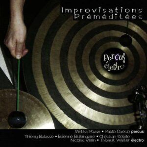 Improvisations Prémeditées - Mirtha Pozzi & Pablo Cueco