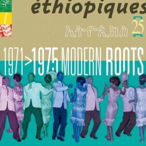 Ethiopiques 25 - 1971-1975 Modern Roots
