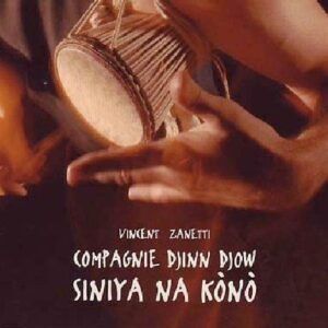 Sinya Na Kono (Mali, Suisse) - Compagnie Djinn Djow
