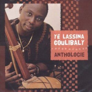 Anthologie (Burkina Faso-Mali) - Ye Lassina Coulibaly