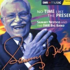 No Time Like The Present - Sam Nestico