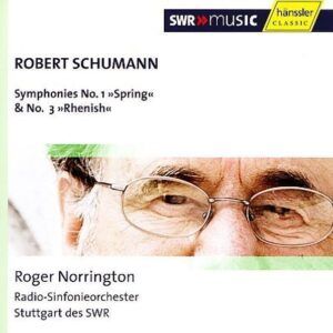 Schumann: Symphonies No. 1 "Spring" & No. 3 "Rhenish" - Roger Norrington