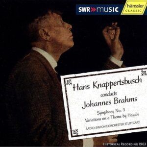 Brahms: Symphony No. 3 & Variations On A Theme By Haydn Op. 56A - Hans Knappertsbusch
