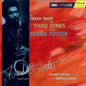 A Fresh Taste Of Thad Jones And Frank Foster