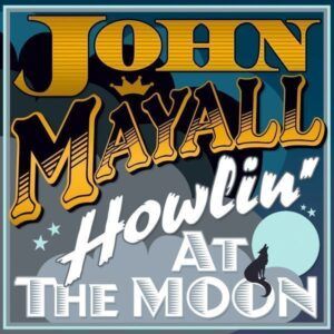 Howling At The Moon (Vinyl) - John Mayall & The Bluesbreakers