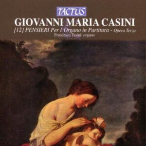 Casini: 12 Pensieri Per L'Organi In Partitura, Opera Terza