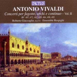 Vivaldi: Concerti per fagotto, archi e continuo, Vol. 2 - Roberto Giaccaglia