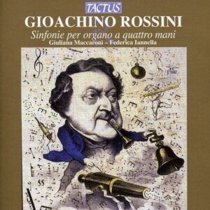 Rossini: Sinfonie Per Organo A Quattro Mani