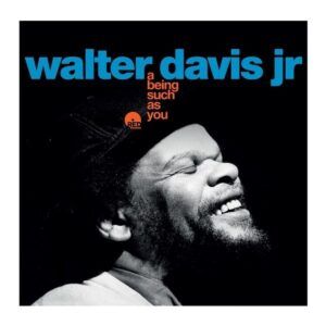 A Being Such As You (2025 Remastered) - Walter Davis Jr