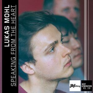 Speaking From The Heart (Jazz Thing Next Generation Vol.108) - Lukas Mohl