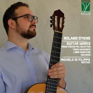 Dyens: Guitar Music - Michele Di Filippo