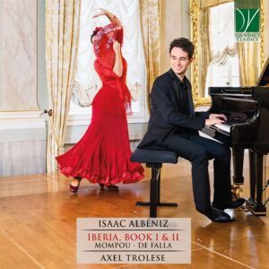 Albeniz: Iberia, Book I & II - Trolese Axel