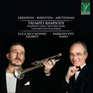 Gershwin / Bernstein / Arutiunian: Trumpet Rhapsody (Rhapsody In Blue), West Side Story - Luca Seccafieno