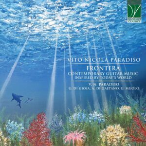 Frontera: Contemporary Guitar Music Inspired By Today's World - Vito Nicola Paradiso