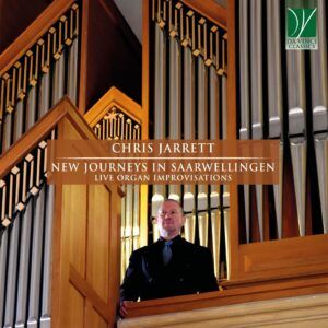 Jarrett: New Journeys In Saarwellingen, Live Organ Improvisations - Chris Jarrett