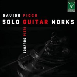 Ficco: Solo Guitar Works - Edoardo Pieri