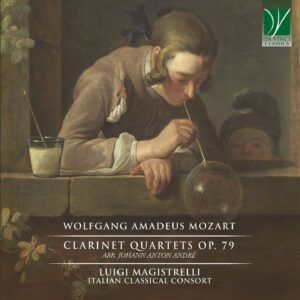 Mozart / André: Clarinet Quartets Op. 79 - Luigi Magistrelli