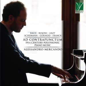 Ad Contrapunctum: 19th Century Polyphonic Piano Music - Alessandro Mercando