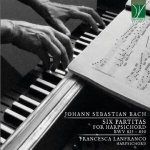 Bach: Six Partitas For Harpsichord BWV 825-830 (Clavier-Übung I) - Francesca Lanfranco