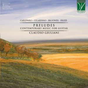Preludes, Contemporary Music For Guitar - Claudio Giuliani