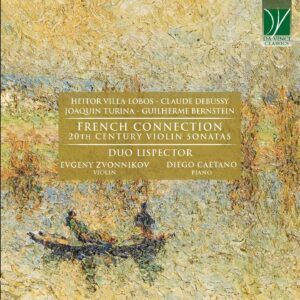 French Connection (20th Century Violin Sonatas) - Duo Lispector