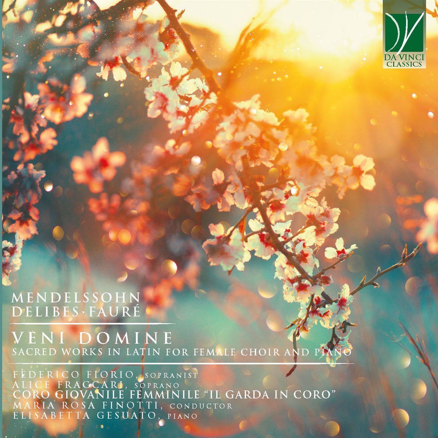 Mendelssohn / Delibes / Fauré: Veni Domine, Sacred Works In Latin For Female Choir - Coro Giovanile Femminile “Il Garda In Coro”