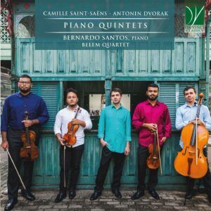 Saint-Saens, Dvorak: Piano Quintets - Bernardo Santos