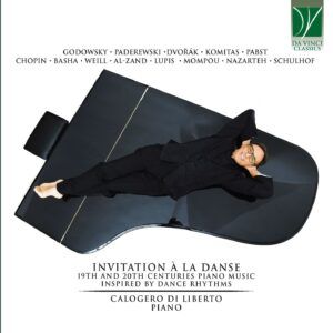 Invitation À La Danse: 19th And 20th Centuries Piano - Calogero Di Liberto
