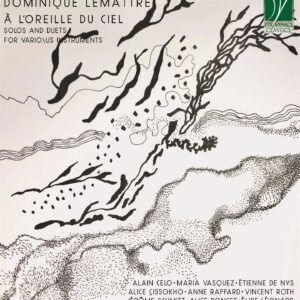 Lemaitre: A L’Oreille Du Ciel (Solos And Duets For Various Instruments)