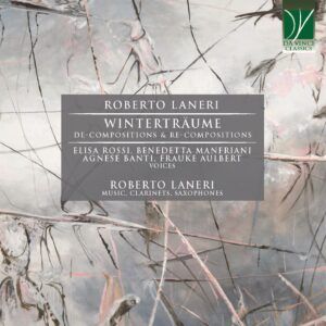 Roberto Laneri: Winterträume, De-Compositions & Re-Compositions - Roberto Laneri