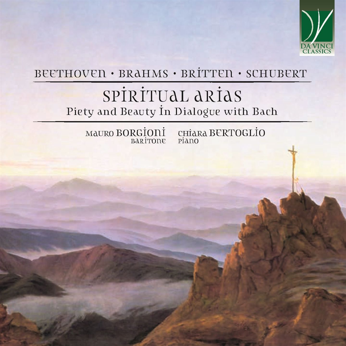 Beethoven, Brahms, Britten, Schubert: Spiritual Arias - Mauro Borgioni