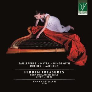 Hidden Treasures: Harp Sonatas In Exile (1939: 1972) - Anna Castellari