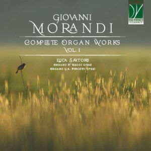 Giovanni Morandi: Complete Organ Works Vol. 1 - Luca Sartore