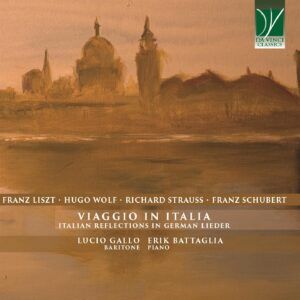 Viaggio In Italia: Italian Reflections In German Lieder - Lucio Gallo