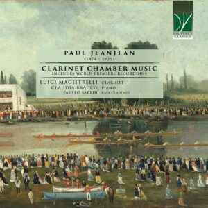 Paul Jeanjean: Clarinet Chamber Music - Luigi Magistrelli
