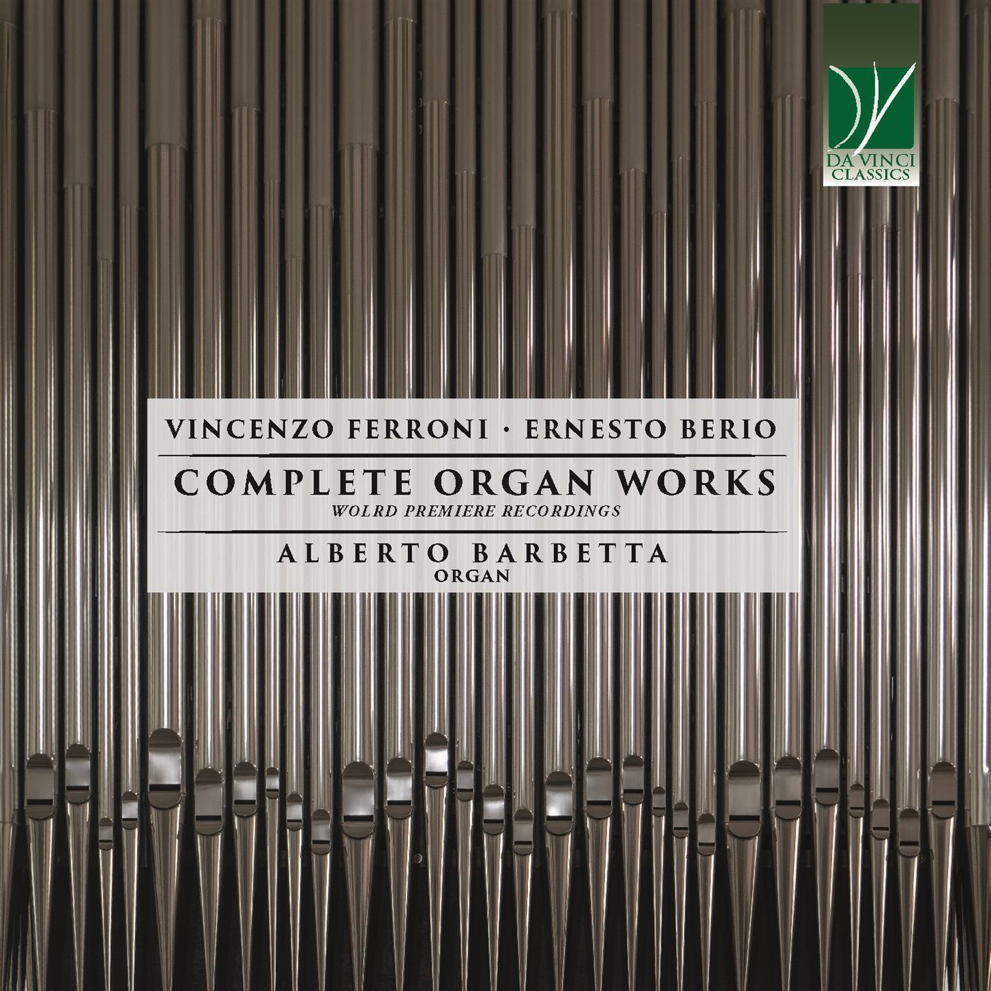 Vincenzo Ferroni / Ernesto Berio: Complete Organ Works (World Premiere Recordings) - Alberto Barbetta