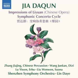 Jia Daqun: Impressions Of Liyuan (Chinese Opera) Symphonic Concerto Cycle - Shenzhen Symphony Orchestra