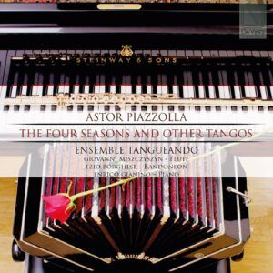 Piazzolla: The Four Seasons And Other Tangos - Ensemble Tangueando