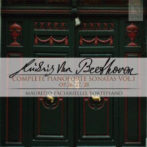 Beethoven: Complete Pianoforte Sonatas Vol. I Op, 26, 27, 28 - Maurizio Paciarello