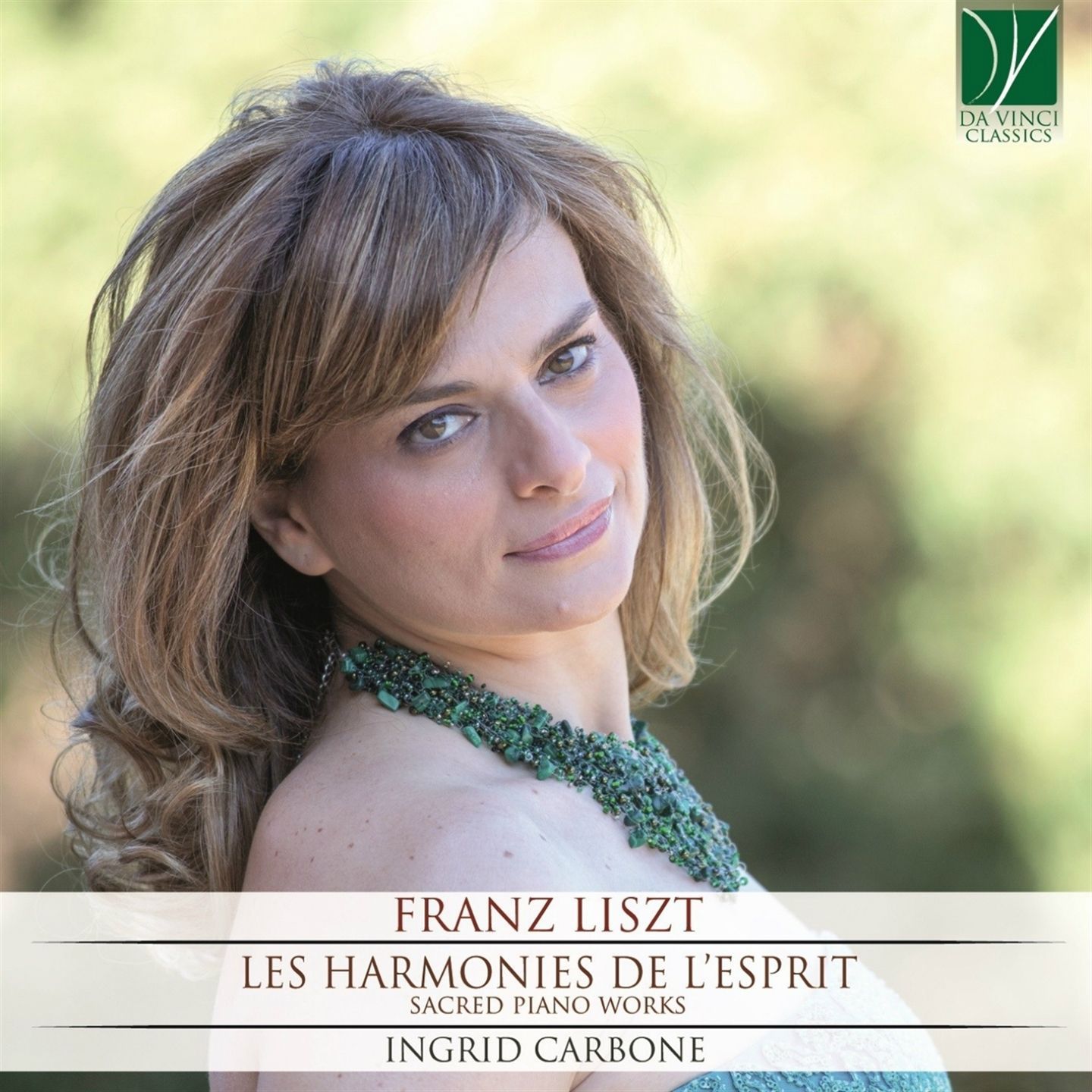 Liszt: Les Harmonies De L'Esprit: Sacred Piano Works - Ingrid Carbone