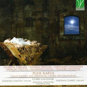 Puer Natus: Italian Baroque And Traditional Choral And Organ Music - Coro Gaudium / Venturi