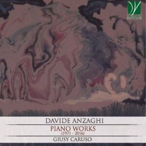 Anzaghi: Piano Works (1971-2016) - Caruso Giusy