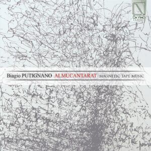 Putignano: Almucantarat, Magnetic Tape Music - Biagio Putignano