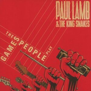 Games People Play - Paul Lamb & The King Snakes