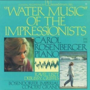 Water Music Of The Impressionists (Vinyl) - Carol Rosenberger