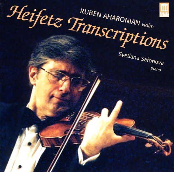Heifetz Transcriptions - Ruben Aharonian